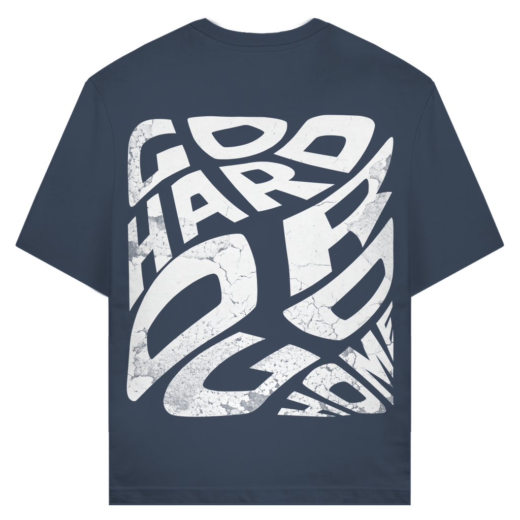 T-Shirt | GO HARD OR GO HOME