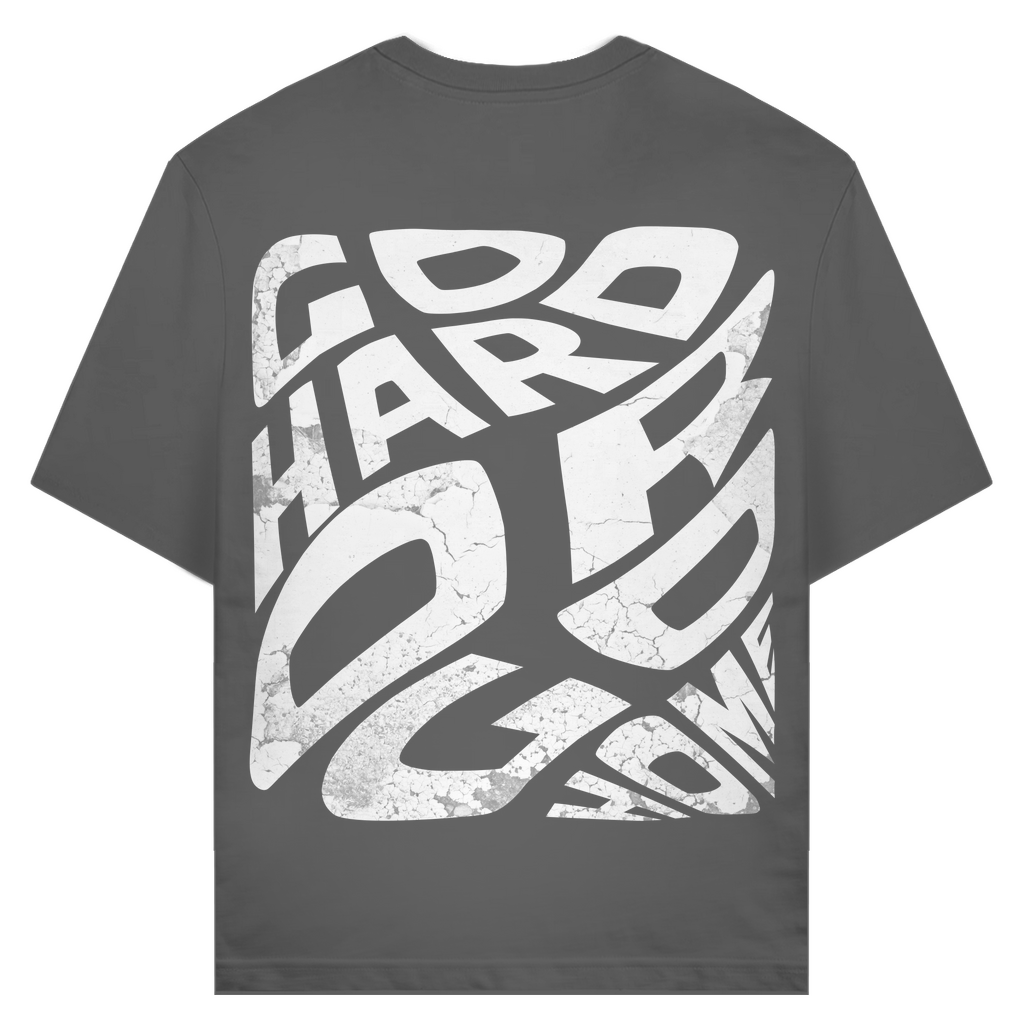 T-Shirt | GO HARD OR GO HOME